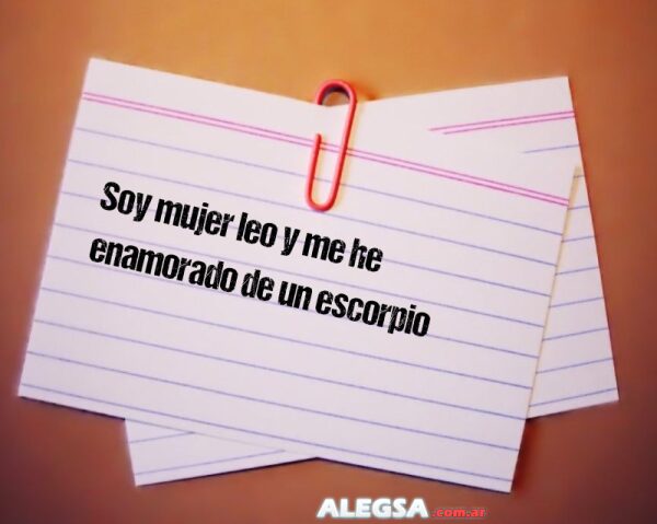 Soy mujer leo y me he enamorado de un escorpio