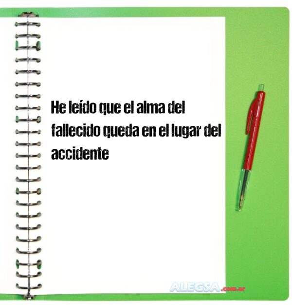 He leído que el alma del fallecido queda en el lugar del accidente