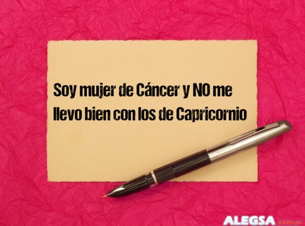 Soy mujer de Cáncer y NO me llevo bien con los de Capricornio