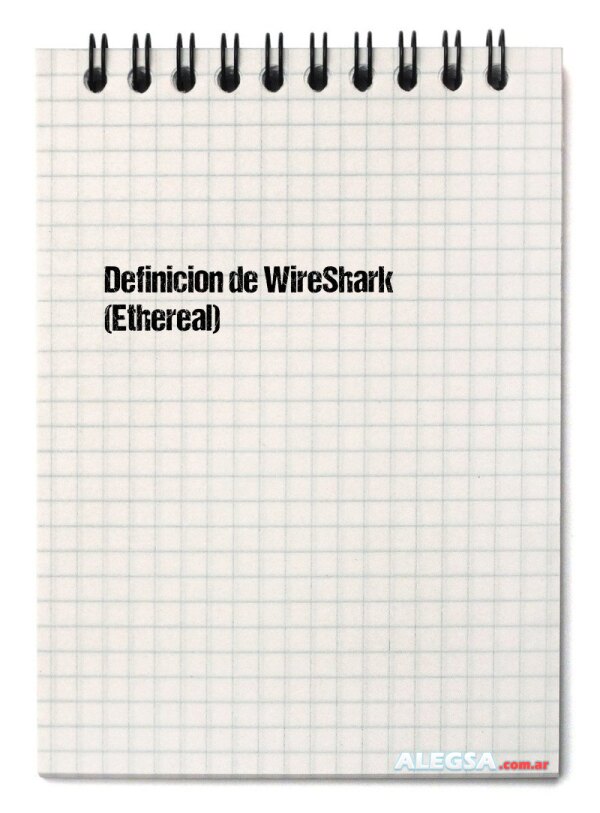 Definición de WireShark (Ethereal)