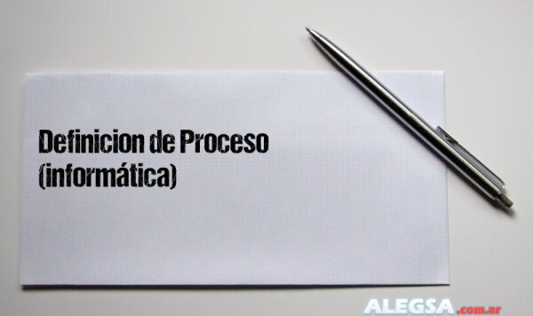 Definición de Proceso (informática)