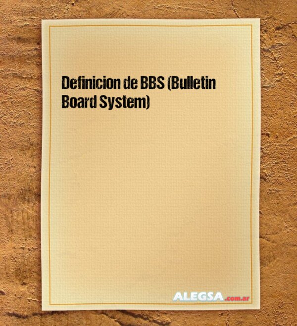 Definición de BBS (Bulletin Board System)