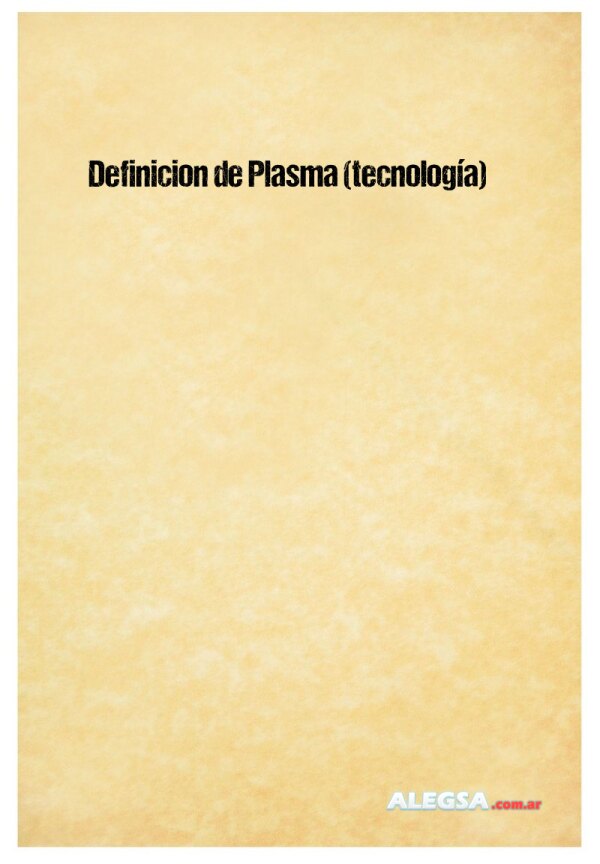 Definición de Plasma (tecnología)