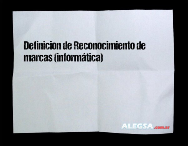 Definición de Reconocimiento de marcas (informática)