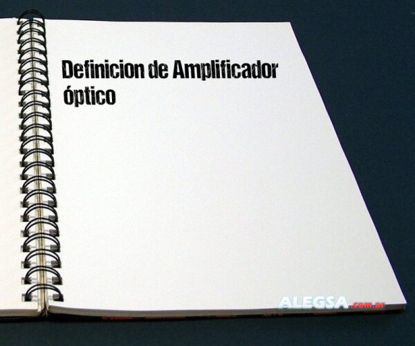 Definición de Amplificador óptico