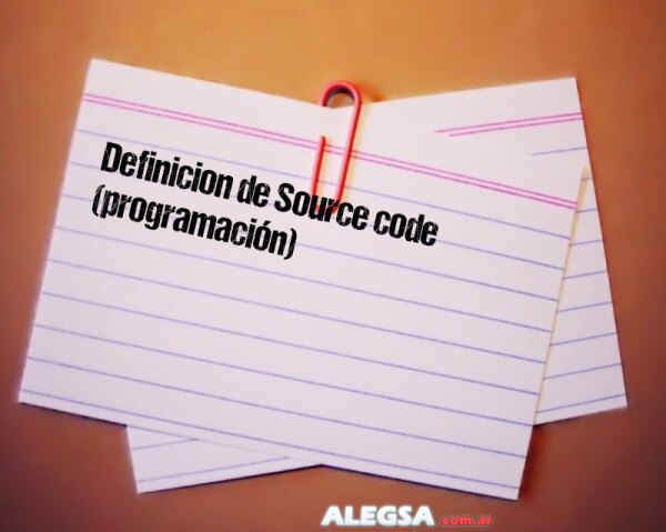 Definición de Source code (programación)
