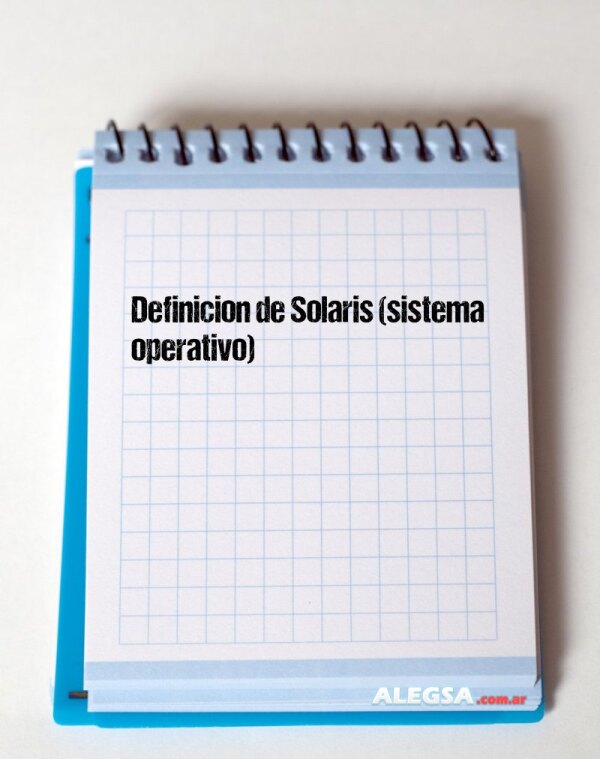 Definición de Solaris (sistema operativo)