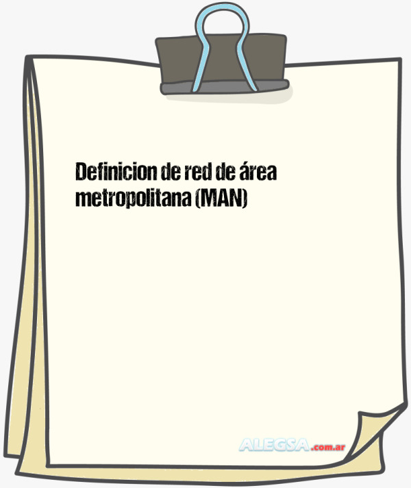 Definición de red de área metropolitana (MAN)