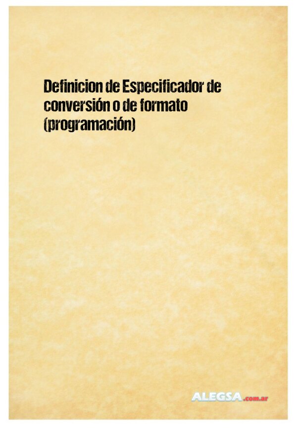 Definición de Especificador de conversión o de formato (programación)