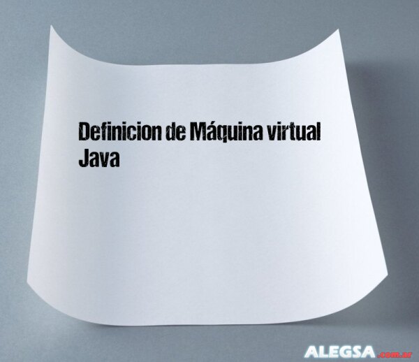 Definición de Máquina virtual Java