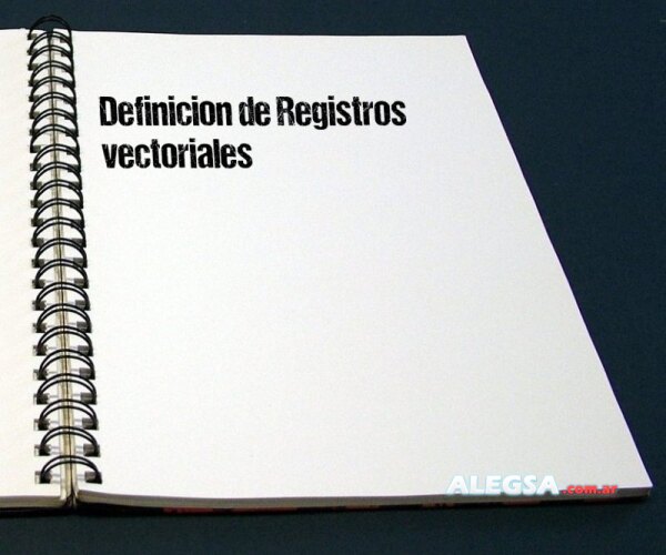 Definición de Registros vectoriales