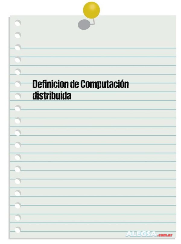 Definición de Computación distribuida