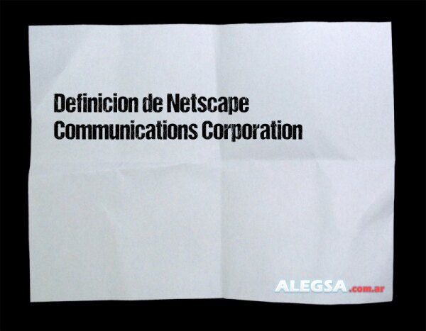 Definición de Netscape Communications Corporation