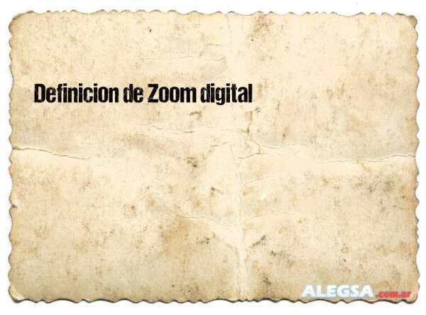 Definición de Zoom digital