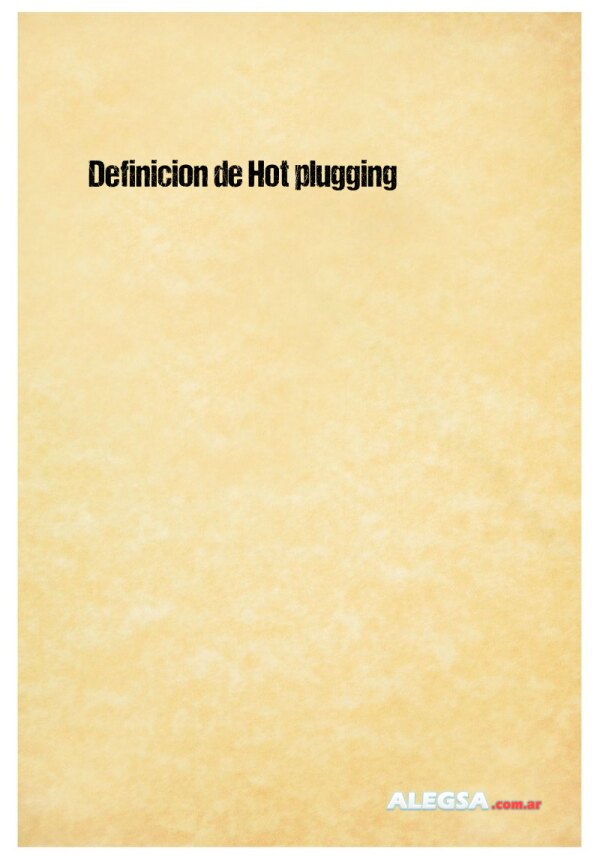 Definición de Hot plugging