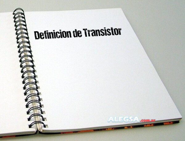 Definición de Transistor