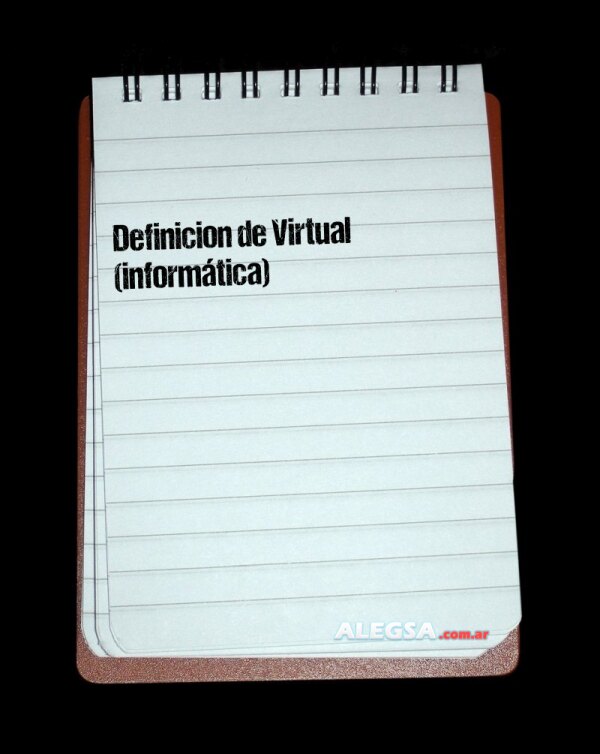 Definición de Virtual (informática)