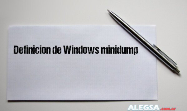 Definición de Windows minidump