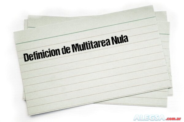 Definición de Multitarea Nula