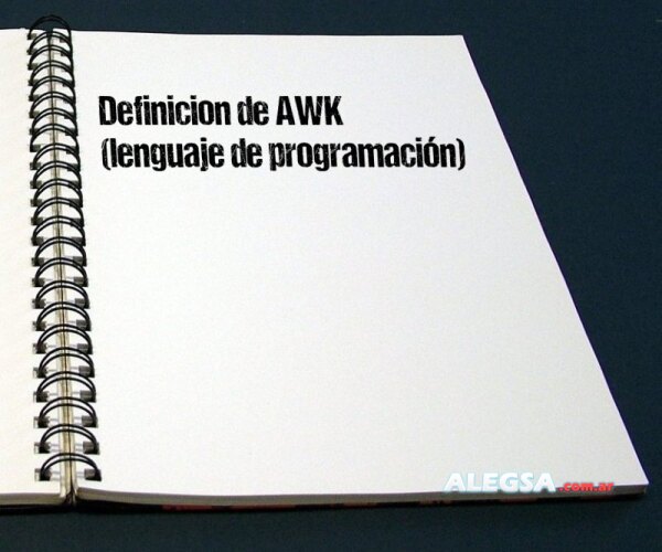 Definición de AWK (lenguaje de programación)