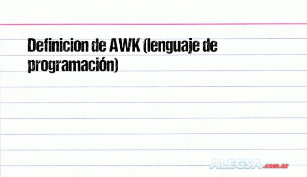 Definición de AWK (lenguaje de programación)