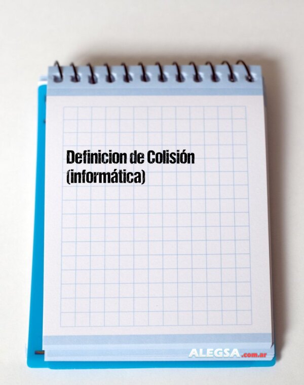 Definición de Colisión (informática)