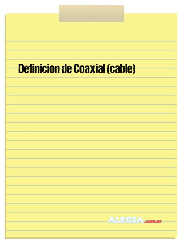 Definición de Coaxial (cable)