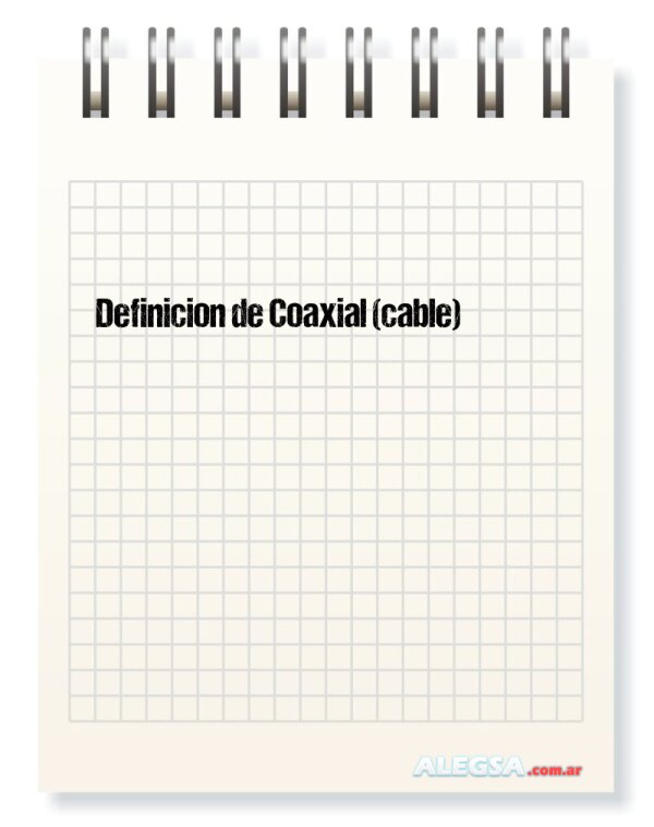 Definición de Coaxial (cable)