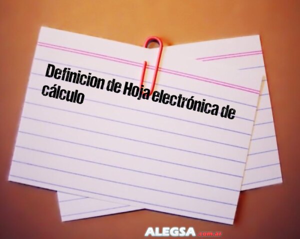 Definición de Hoja electrónica de cálculo