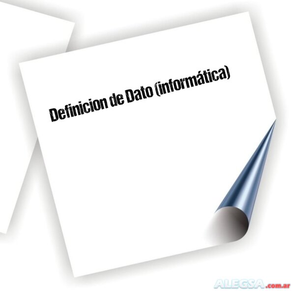 Definición de Dato (informática)