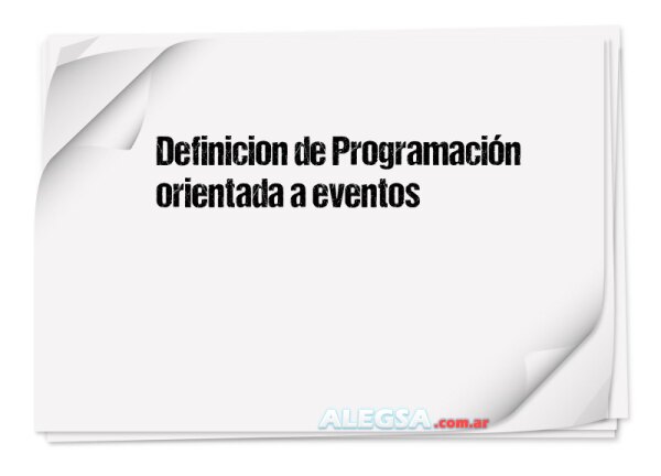 Definición de Programación orientada a eventos