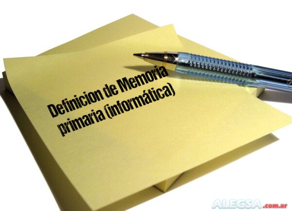 Definición de Memoria primaria (informática)