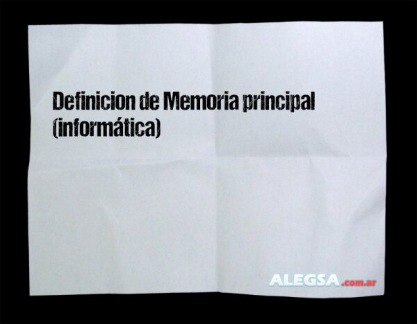 Definición de Memoria principal (informática)