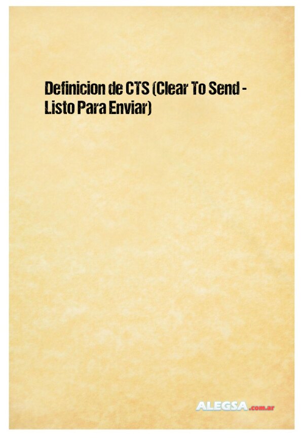 Definición de CTS (Clear To Send - Listo Para Enviar)