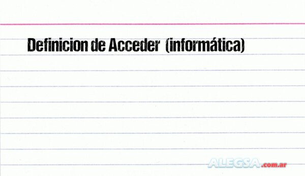 Definición de Acceder  (informática)