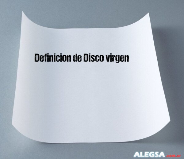 Definición de Disco virgen
