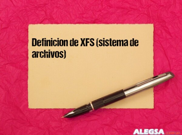 Definición de XFS (sistema de archivos)