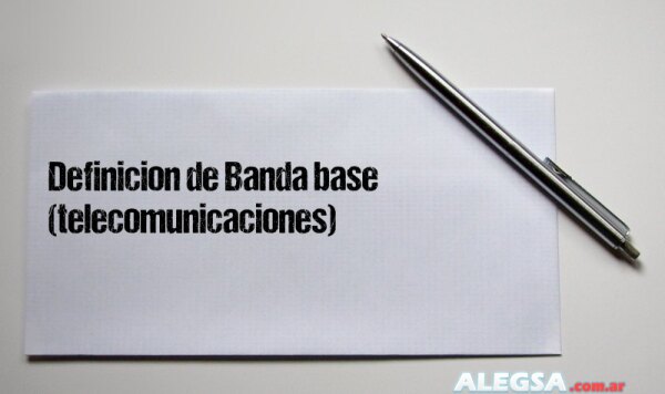 Definición de Banda base (telecomunicaciones)