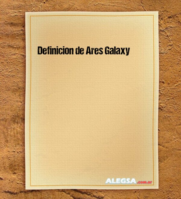 Definición de Ares Galaxy