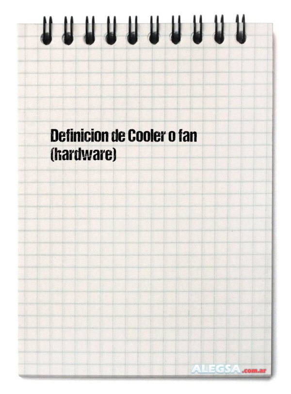 Definición de Cooler o fan (hardware)