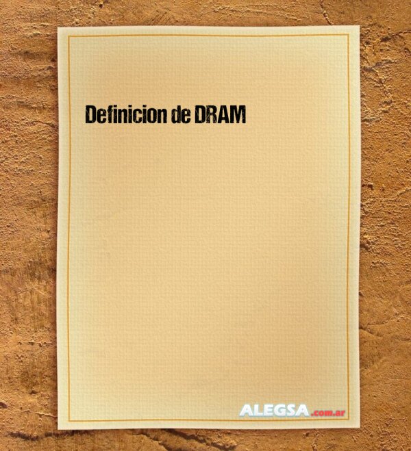 Definición de DRAM