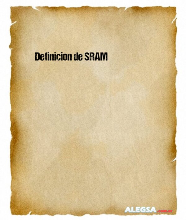 Definición de SRAM