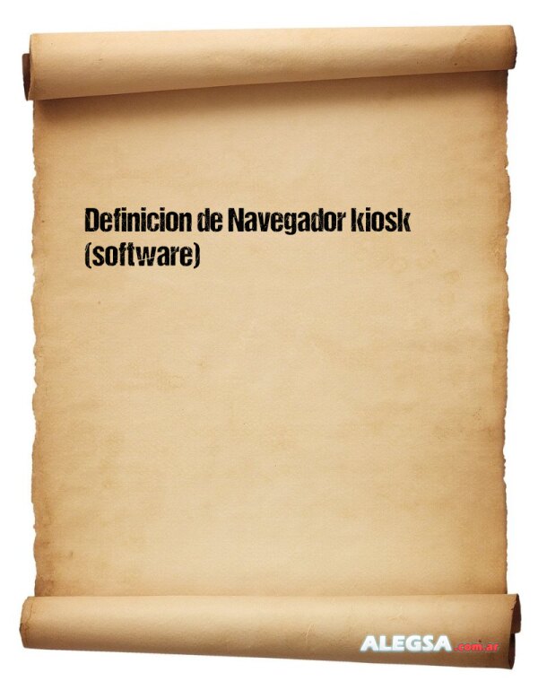 Definición de Navegador kiosk (software)
