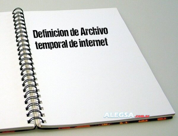 Definición de Archivo temporal de internet