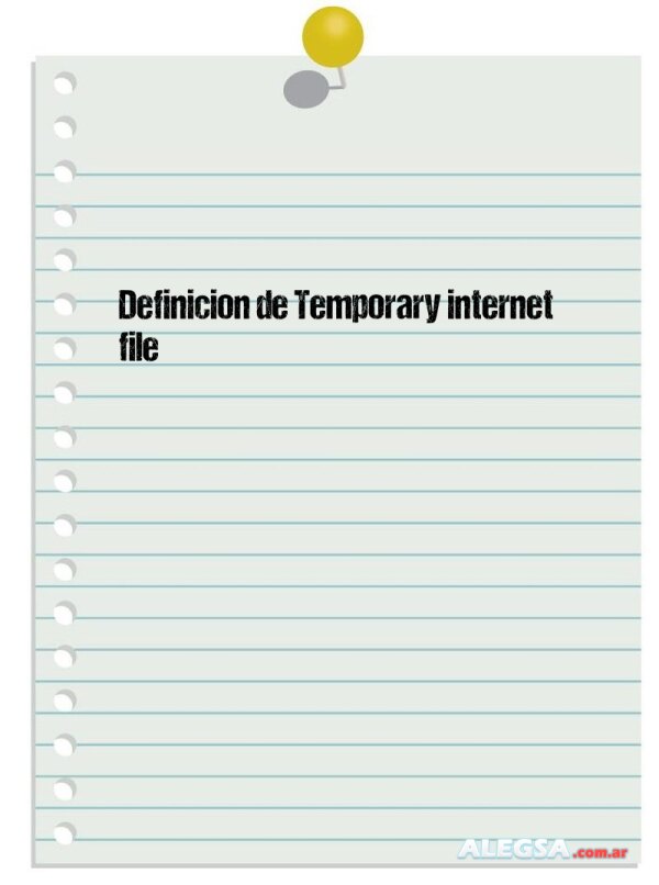 Definición de Temporary internet file