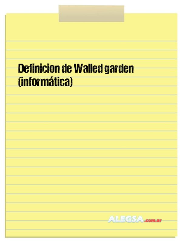 Definición de Walled garden (informática)