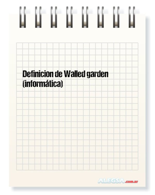 Definición de Walled garden (informática)