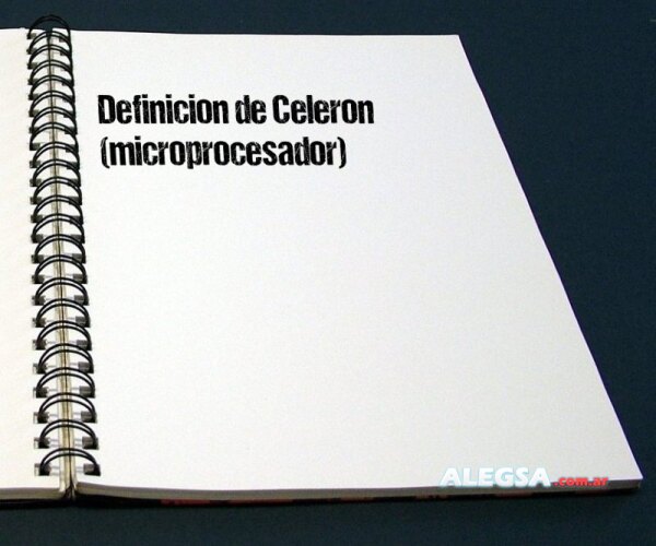 Definición de Celeron  (microprocesador)