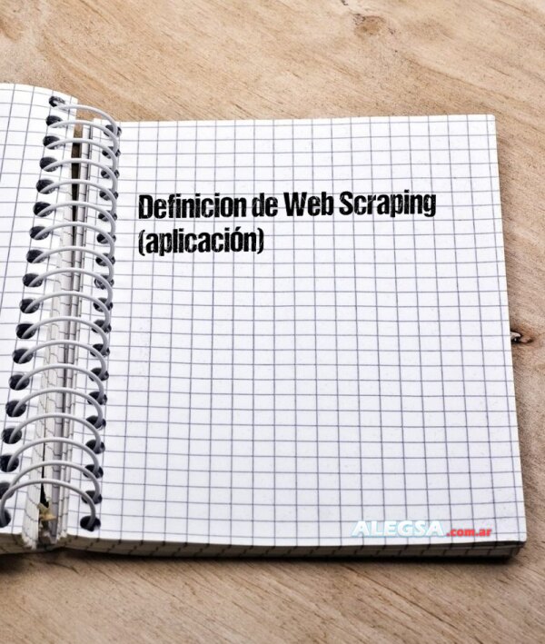 Definición de Web Scraping (aplicación)