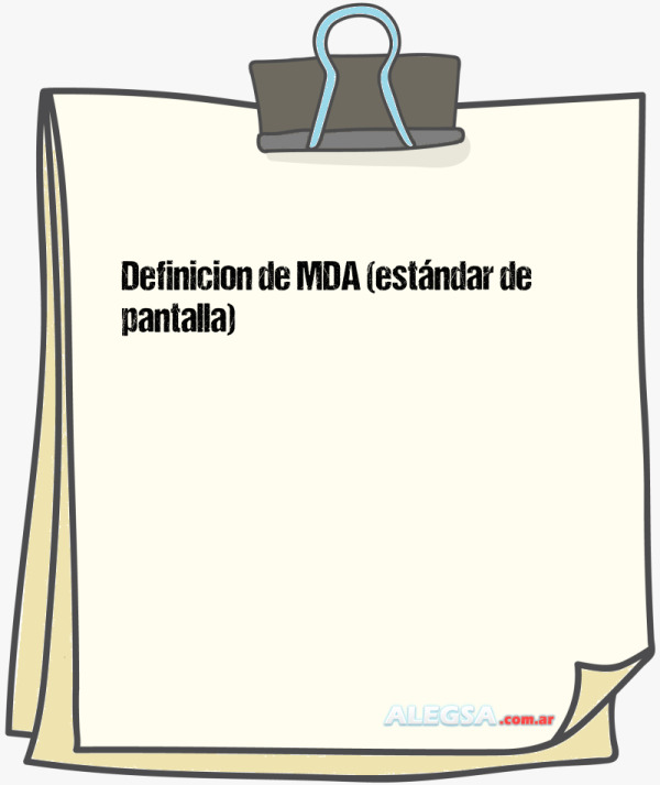 Definición de MDA (estándar de pantalla)